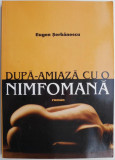 Dupa-amiaza cu o nimfomana &ndash; Eugen Serbanescu