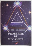 Cumpara ieftin Probleme de Mecanica - Attila Hegedus, Doina Dragulescu - Carte Tehnica, Mecanica