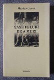 Marius Oprea - Șase feluri de a muri (pref. Zoe Petre)