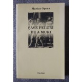 Marius Oprea - Șase feluri de a muri (pref. Zoe Petre)
