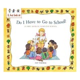 Cumpara ieftin Do I Have To Go To School A First Look At Starting School