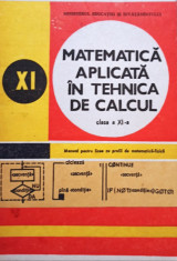 Petre Preoteasa - Matematica aplicata in tehnica de calcul clasa a XI-a foto