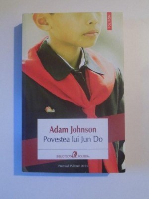 POVESTEA LUI JUN DO de ADAM JOHNSON , 2013 foto