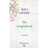 Ha meg&eacute;rkezel - Bali Anik&oacute;
