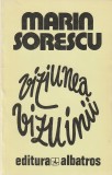 MARIN SORESCU - VIZIUNEA VIZUINII