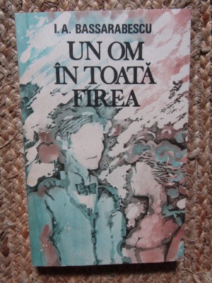 I A Bassarabescu - Un om in toata firea foto