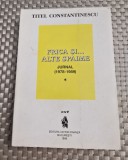 Frica si alte spaime jurnal 1978 1989 Titel Constantinescu