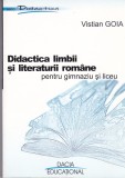 AS - VISTIAN GOIA - DIDACTICA LIMBII SI LITERATURII ROMANE PENTRU GIMNAZIU SI LICEU