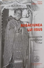 RUGACIUNEA LUI IISUS DUPA SPOVEDANIILE PELERINULUI RUS-PREOT MARCU TOMA-244978