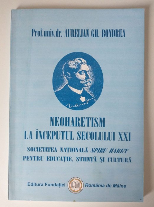 Prof. Aurelian Gh. Bondrea - Neoharetism la &icirc;nceputul secolului XXI