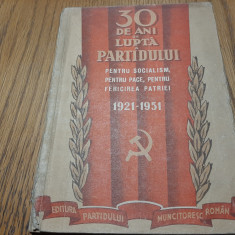 30 DE ANI de LUPTA A PARTIDULUI pentru Socialism pentru Pace.. 1921-1950 -1951