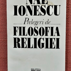 Prelegeri de filosofia religiei. Biblioteca Apostrof, 1993 Cluj - Nae Ionescu