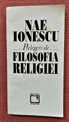 Prelegeri de filosofia religiei. Biblioteca Apostrof, 1993 Cluj - Nae Ionescu foto
