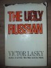 The ugly Russian- Victor Lasky