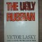The ugly Russian- Victor Lasky