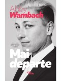 Mai Departe - Abby Wambach, Karen Abbott - Biografii - Carte Beletristica