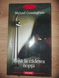 Pana la caderea noptii- Michael Cunningham