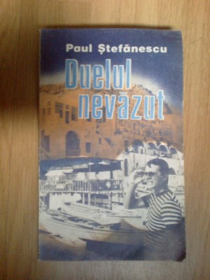 d7 Duelul nevazut - Paul Stefanescu foto