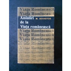 MIHAIL SEVASTOS - AMINTIRI DE LA VIATA ROMANEASCA