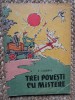 TREI POVESTI CU MISTERE - V. KAVERIN