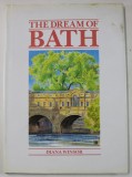 THE DREAM OF BATH by DIANA WINSOR , A GRAPHIC PORTRAIT OF HER HERITAGE AND PEOPLE , 1988