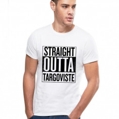 Tricou alb barbati - Straight Outta Targoviste - 2XL