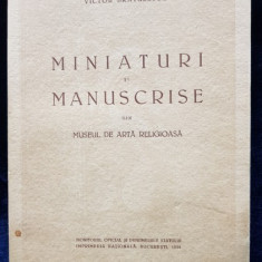 MINIATURI SI MANUSCRISE DIN MUSEUL DE ARTA RELIGIOASA de VICTOR BRATULESCU - BUCURESTI, 1939 *DEDICATIE