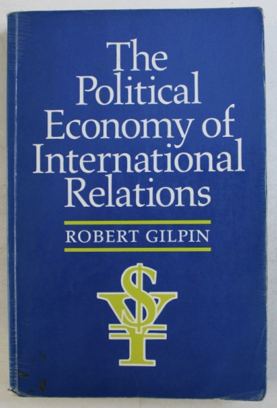 The political economy of international relations /​ Robert Gilpin