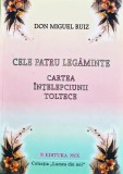 Cartea Cele Patru Legaminte. Don Miguel Ruiz. Editura MIX. Format Brosat. Limba Romana. Dimensiuni 13x20 cm