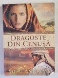 DRAGOSTE DIN CENUSA , ROMAN de MESU ANDREWS , 2014