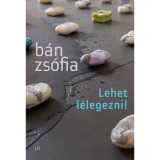 Lehet l&eacute;legezni! - B&aacute;n Zs&oacute;fia