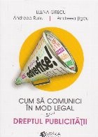 Cum sa comunici in mod legal sau dreptul publicitatii foto