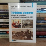 DORIN DOBRINCU - TARANIMEA SI PUTEREA : PROCESUL DE COLECTIVIZARE , 2005 *