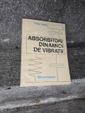 Absorbitori dinamioci de vibrații - Toma Pană