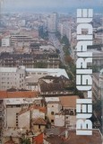 Belgrade. Monographs of Turisticka Stampa (editie in limba engleza)