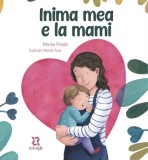Inima mea e la mami - Marta Prada, ZYX Books (DGV DIGIT AL PRODUCTION)