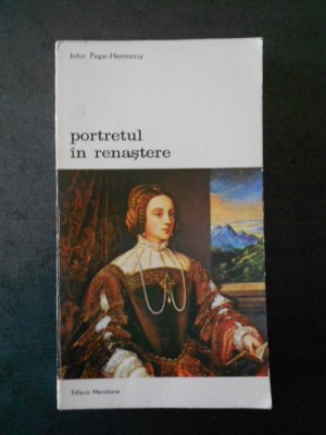 JOHN POPE HENNESSY - PORTRETUL IN RENASTERE foto