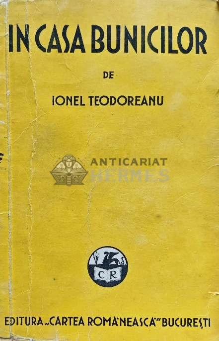 In casa bunicilor - 1938 - Ionel Teodoreanu (XE142)