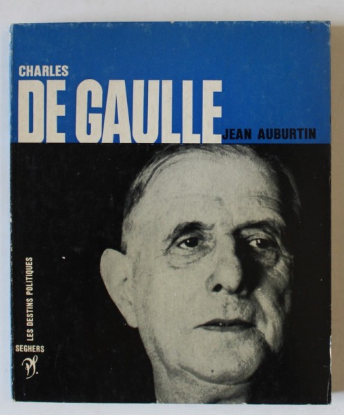 CHARLES DE GAULLE par JEAN AUBURTIN , 1966