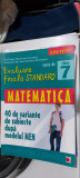 MATEMATICA CLASA A VII A TESTE EVALUARE FINALA STANDARD 40 VARIANTE DE SUBIECTE, Clasa 7