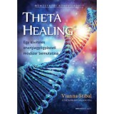 ThetaHealing - Egy kiv&eacute;teles energiagy&oacute;gy&aacute;szati m&oacute;dszer bemutat&aacute;sa - Vianna Stibal