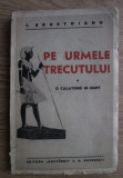 Pe urmele trecutului O calatorie in Egipt C. Argetoianu