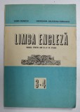 LIMBA ENGLEZA - MANUAL PENTRU ANII III - IV DE STUDIU de DORIS BUNACIU si GEORGIANA GALATEANU - FARNOAGA , 1983