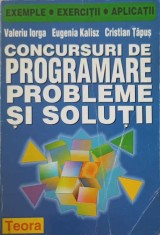 CONCURSURI DE PROGRAMARE. PROBLEME SI SOLUTII-VALERIU IORGA, EUGENIA KALISZ, CRISTIAN TAPUS-254775