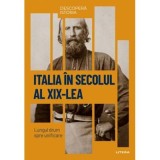 Italia in secolul al XIX-lea. Lungul drum spre unificare. Volumul 53. Descopera istoria