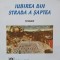 IUBIREA DIN STRADA A SAPTEA (CU DEDICATIA AUTORULUI)-ION HURJUI-238139
