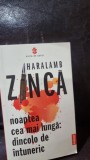Noaptea cea mai lunga. Dincolo de intuneric - Haralamb Zinca