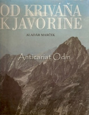 Od Krivana K Javorine. De La Krivana La Javorine - Aladar Marcek foto