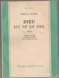 Vintila Horia - Dieu est ne en exil - Dumnezeu s-a nascut in exil (Ed. princeps), 1960, Alta editura