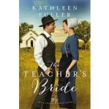The Teacher&#039;s Bride: Book 1 (An Amish Brides of Birch Creek Novel)